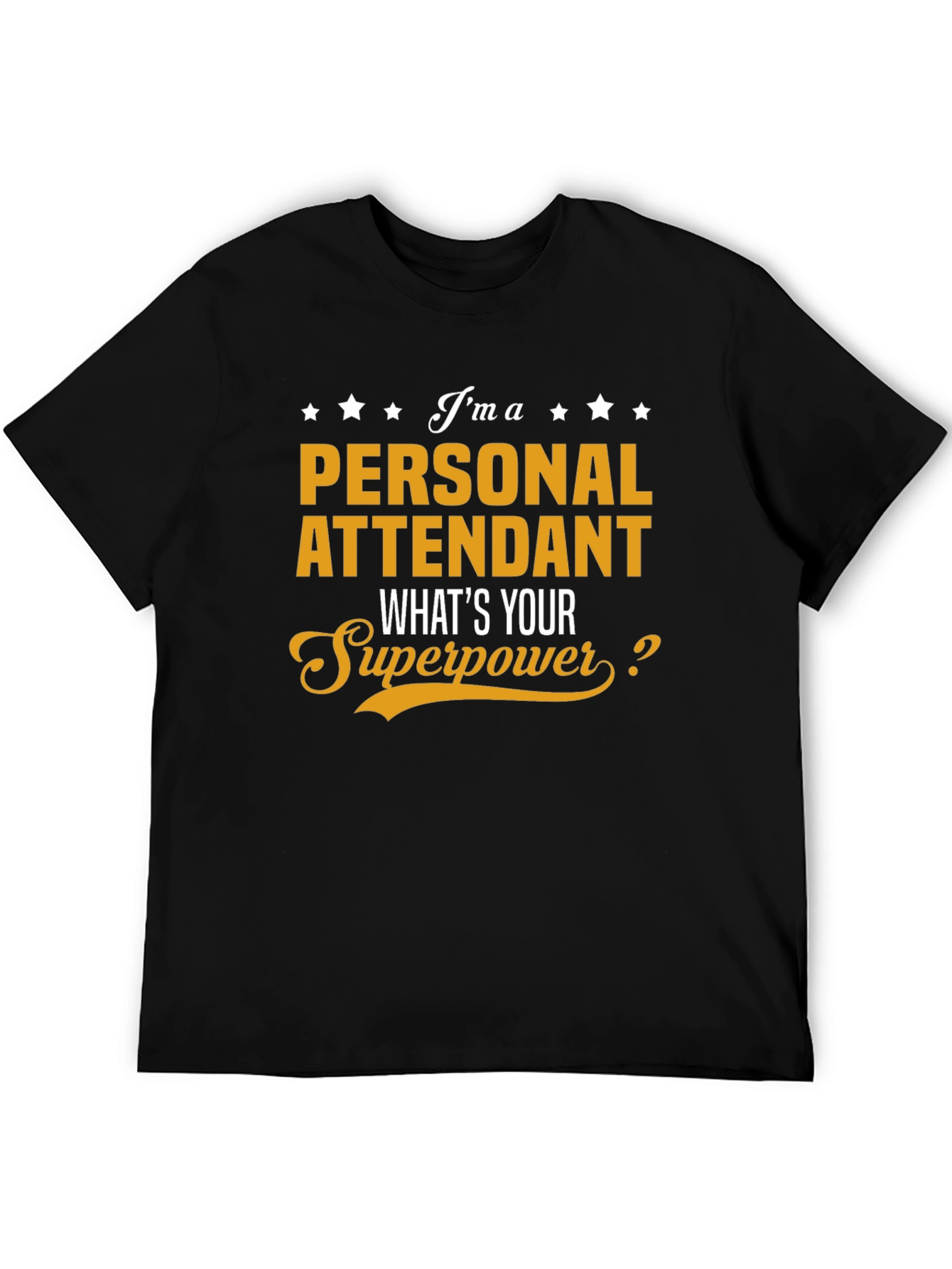 Personal Attendant Superpower T-Shirt
