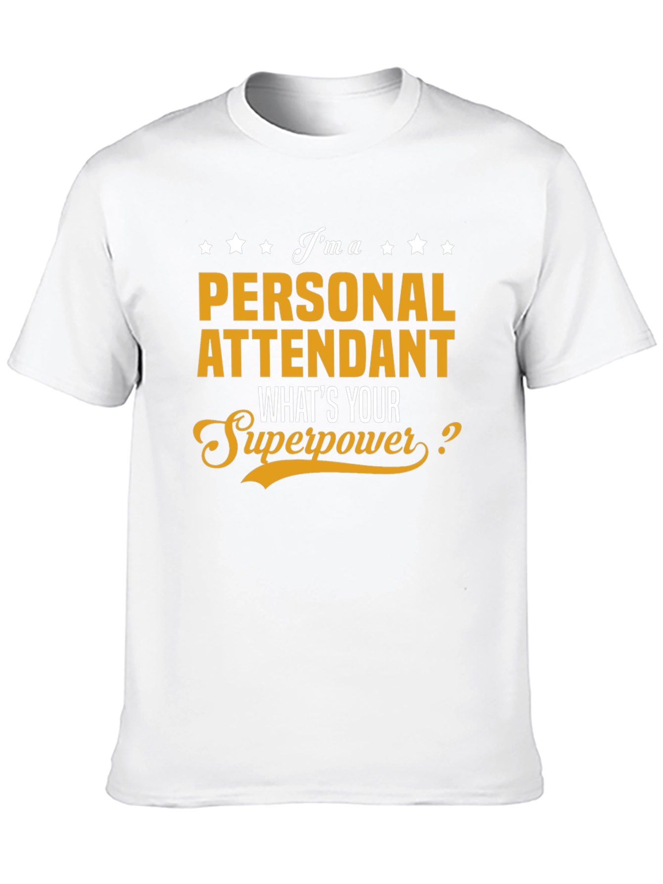 Personal Attendant Superpower T-Shirt
