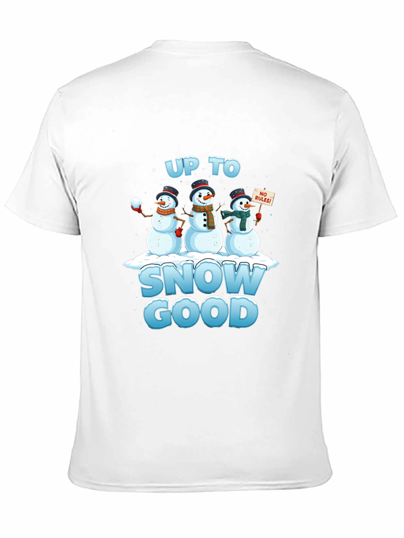 Up to Snow Good T-Shirt Funny Winter Snowmen
