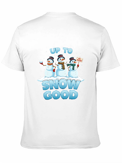 Up to Snow Good T-Shirt Funny Winter Snowmen