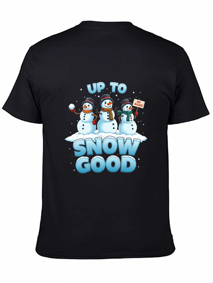 Up to Snow Good T-Shirt Funny Winter Snowmen
