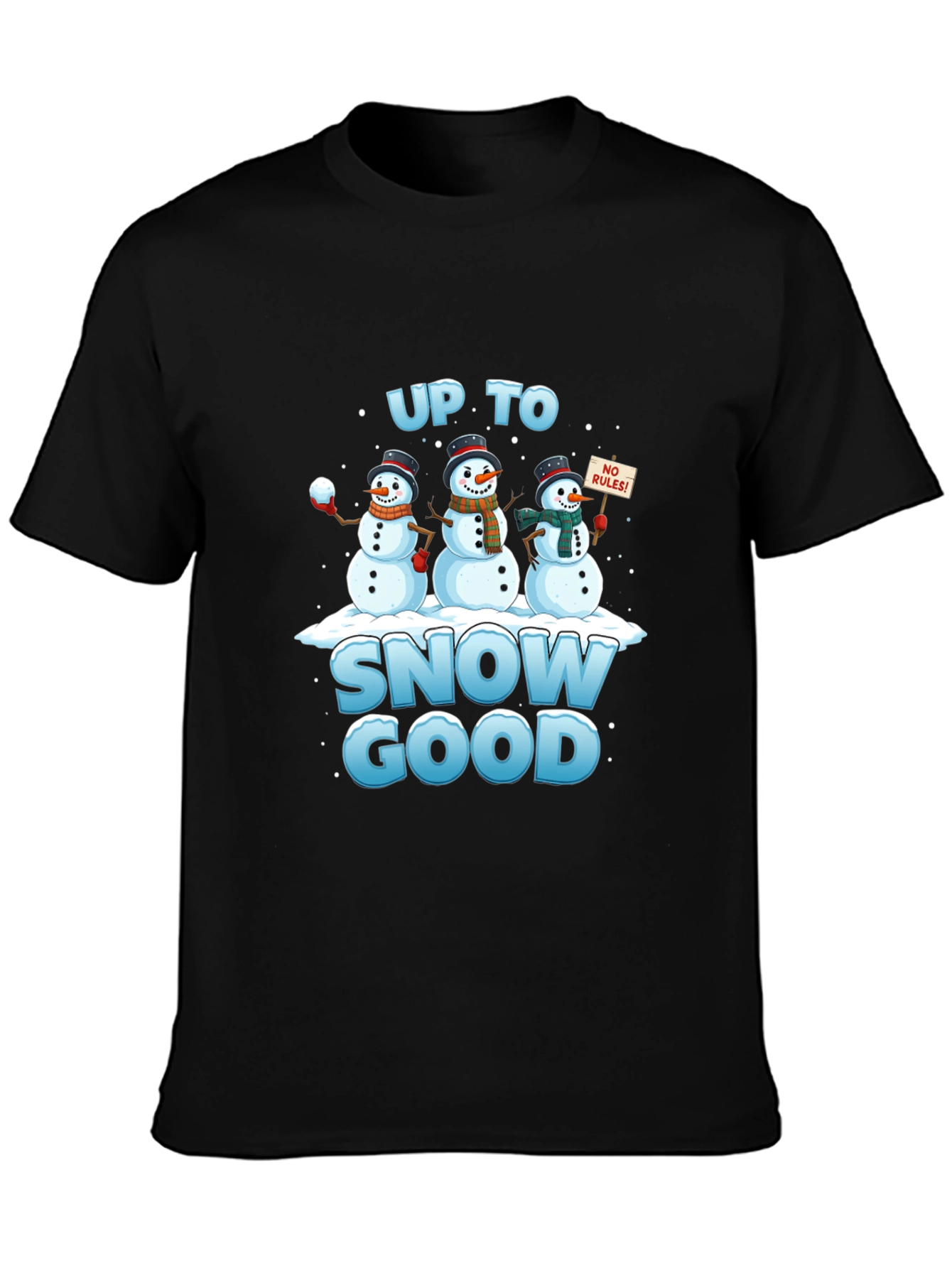 Up to Snow Good T-Shirt Funny Winter Snowmen