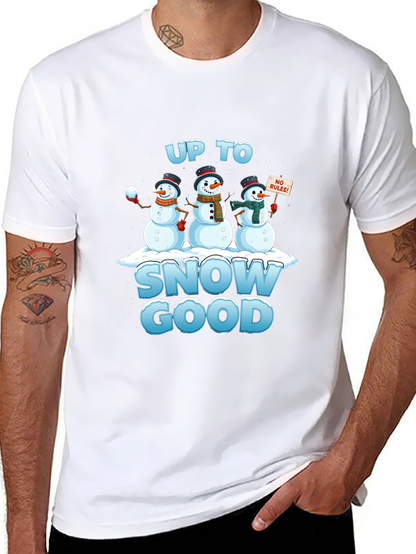 Up to Snow Good T-Shirt Funny Winter Snowmen