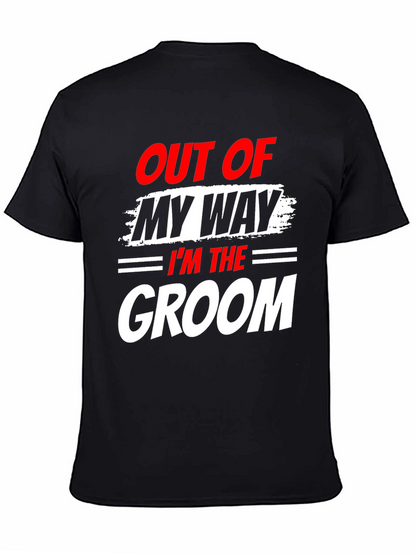 Groom T-Shirt - Out of My Way Wedding Tee