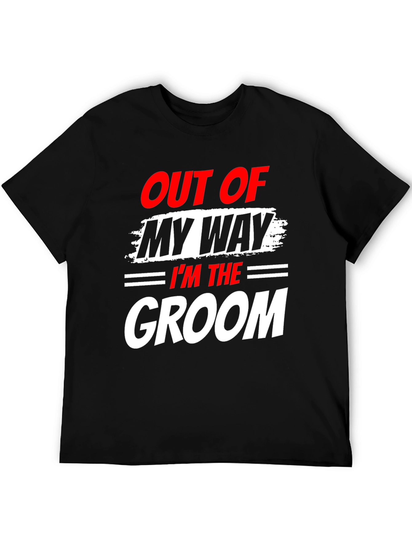 Groom T-Shirt - Out of My Way Wedding Tee