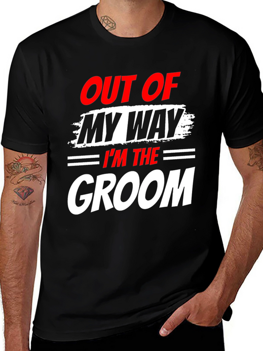Groom T-Shirt - Out of My Way Wedding Tee
