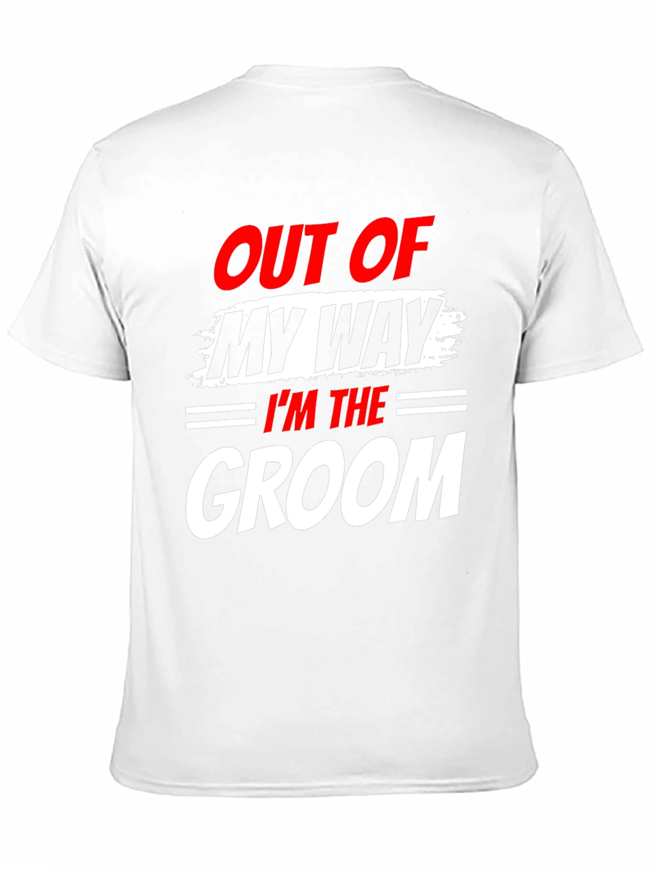 Groom T-Shirt - Out of My Way Wedding Tee