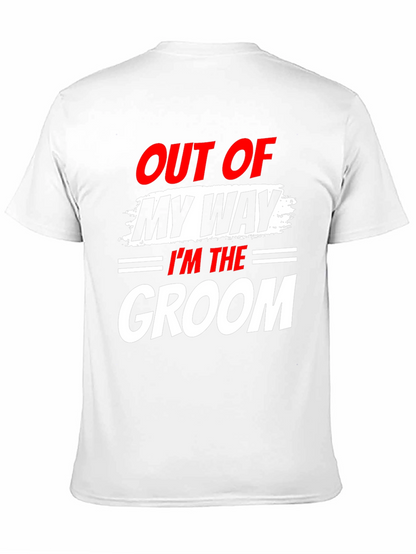 Groom T-Shirt - Out of My Way Wedding Tee