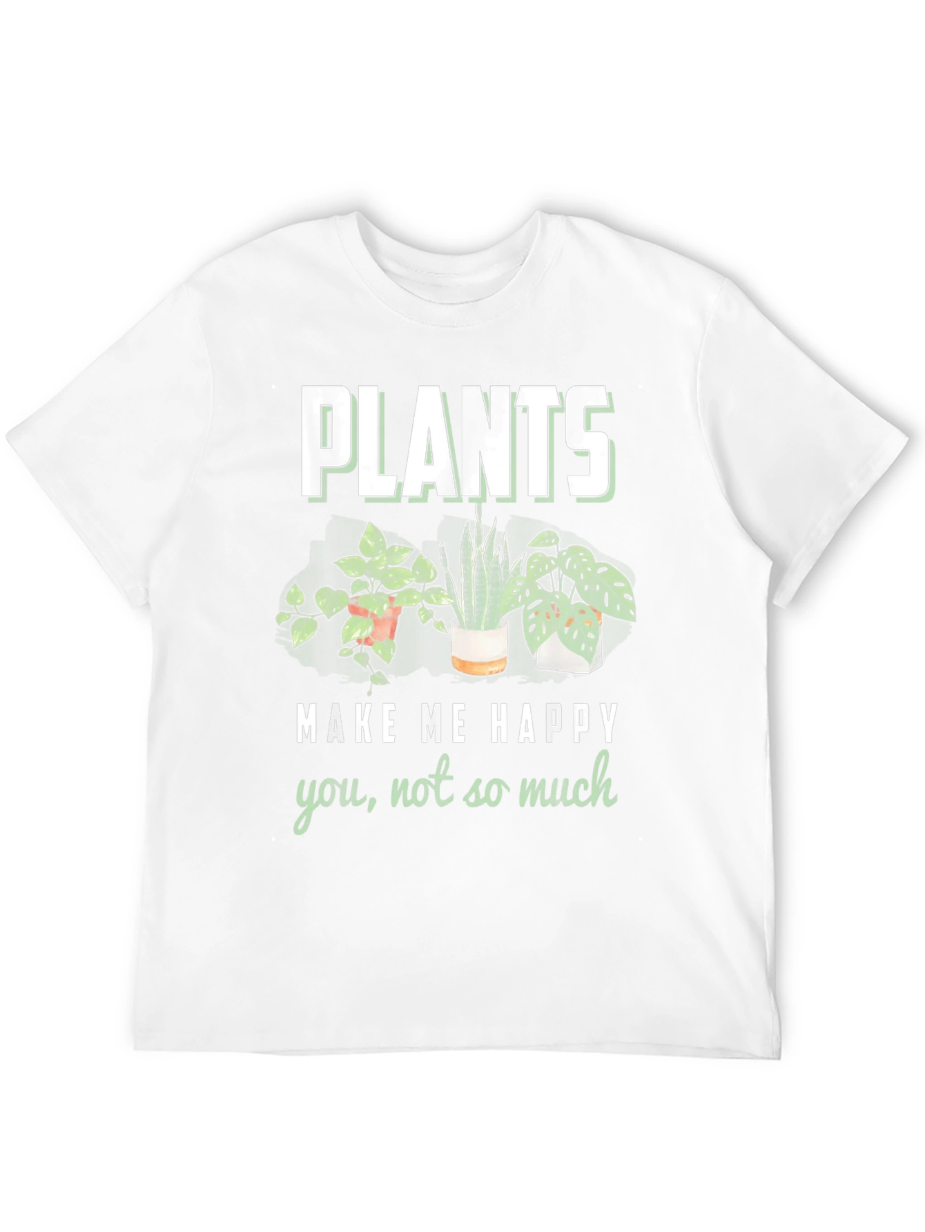 Plants Make Me Happy Graphic T-Shirt