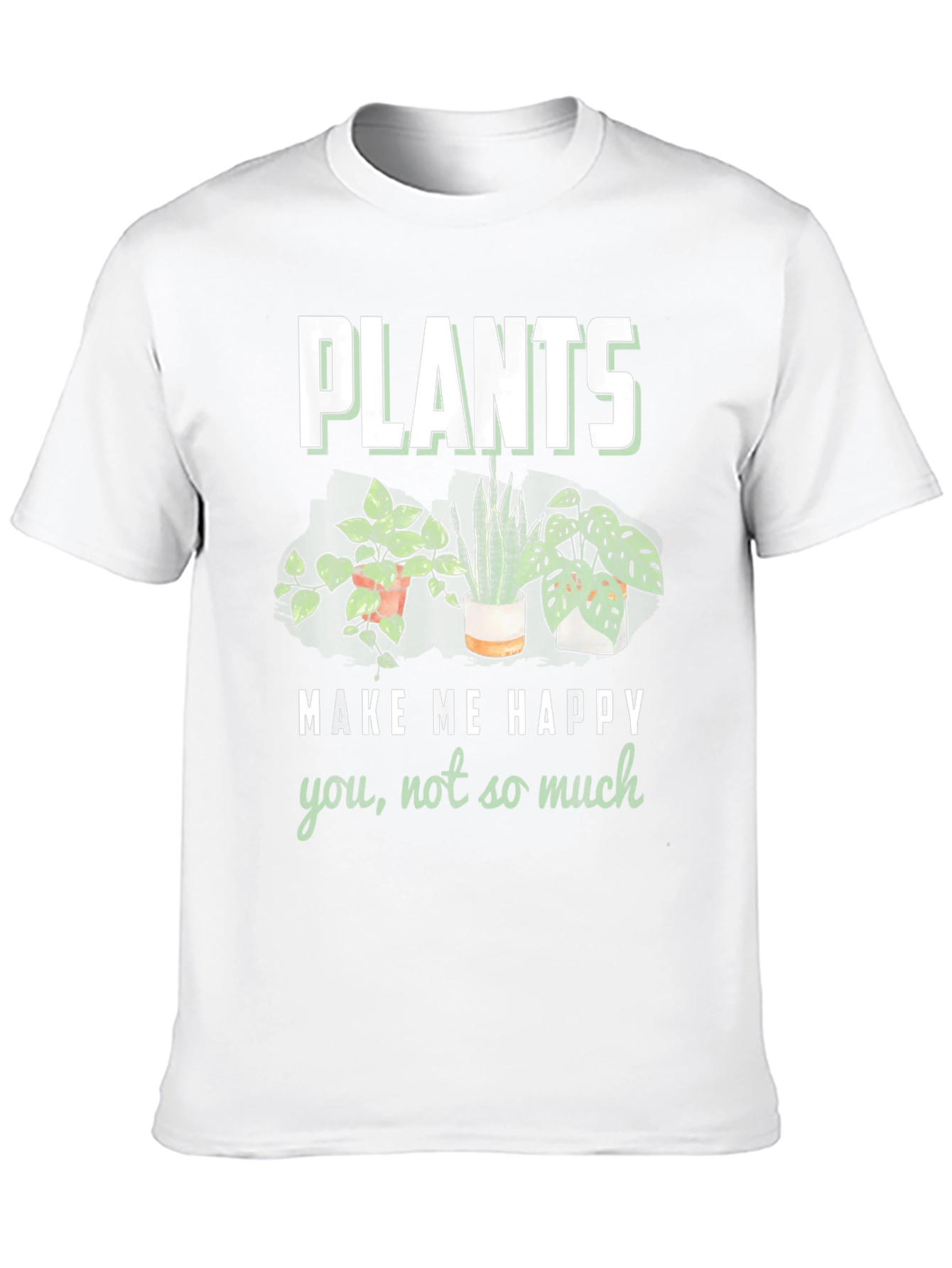Plants Make Me Happy Graphic T-Shirt