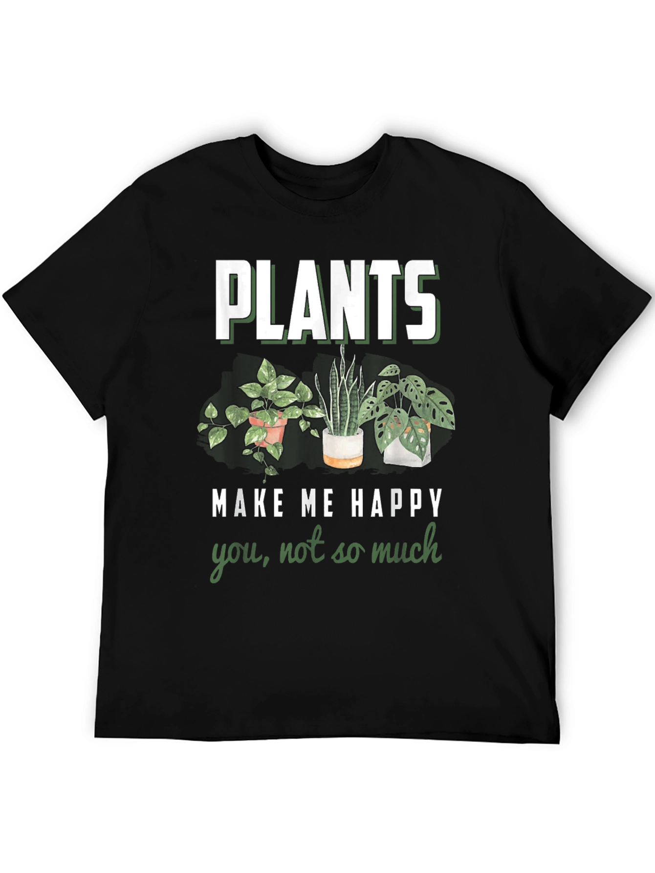 Plants Make Me Happy Graphic T-Shirt