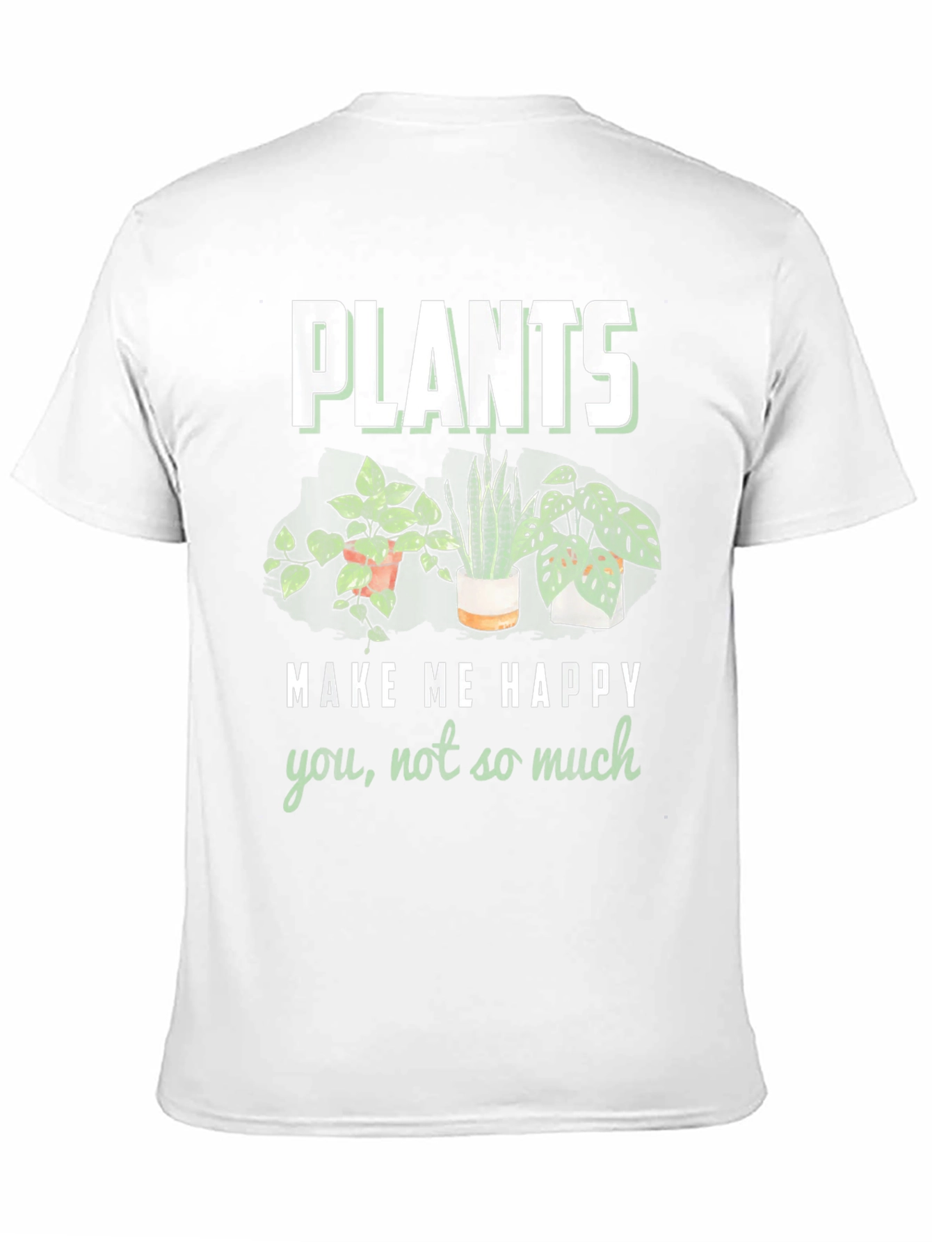 Plants Make Me Happy Graphic T-Shirt