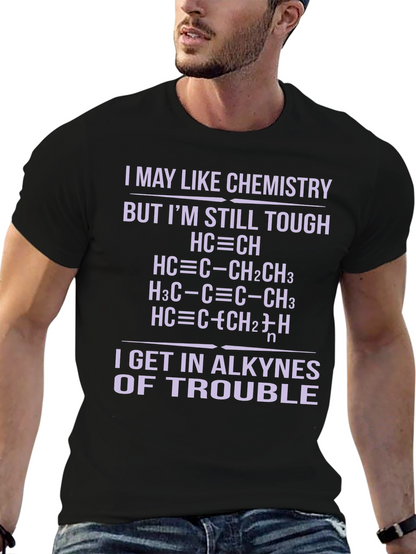 Chemistry Pun T-Shirt - Alkyne Trouble