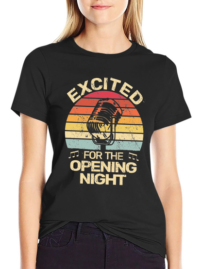 Excited For Opening Night Black T-Shirt