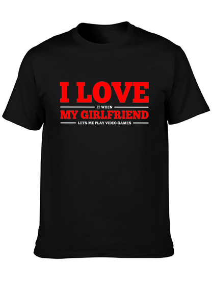 I Love My Girlfriend Gamer T-Shirt