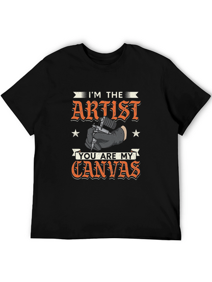 Im The Artist You Are My Canvas T-Shirt