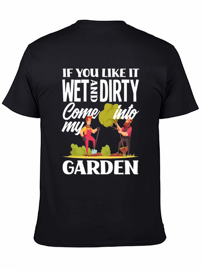 Wet and Dirty Garden T-Shirt
