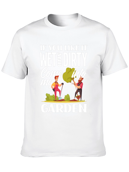 Wet and Dirty Garden T-Shirt