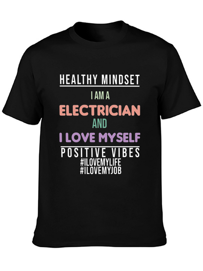 Electrician T-Shirt: Healthy Mindset Positive Vibes