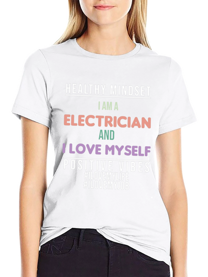 Electrician T-Shirt: Healthy Mindset Positive Vibes