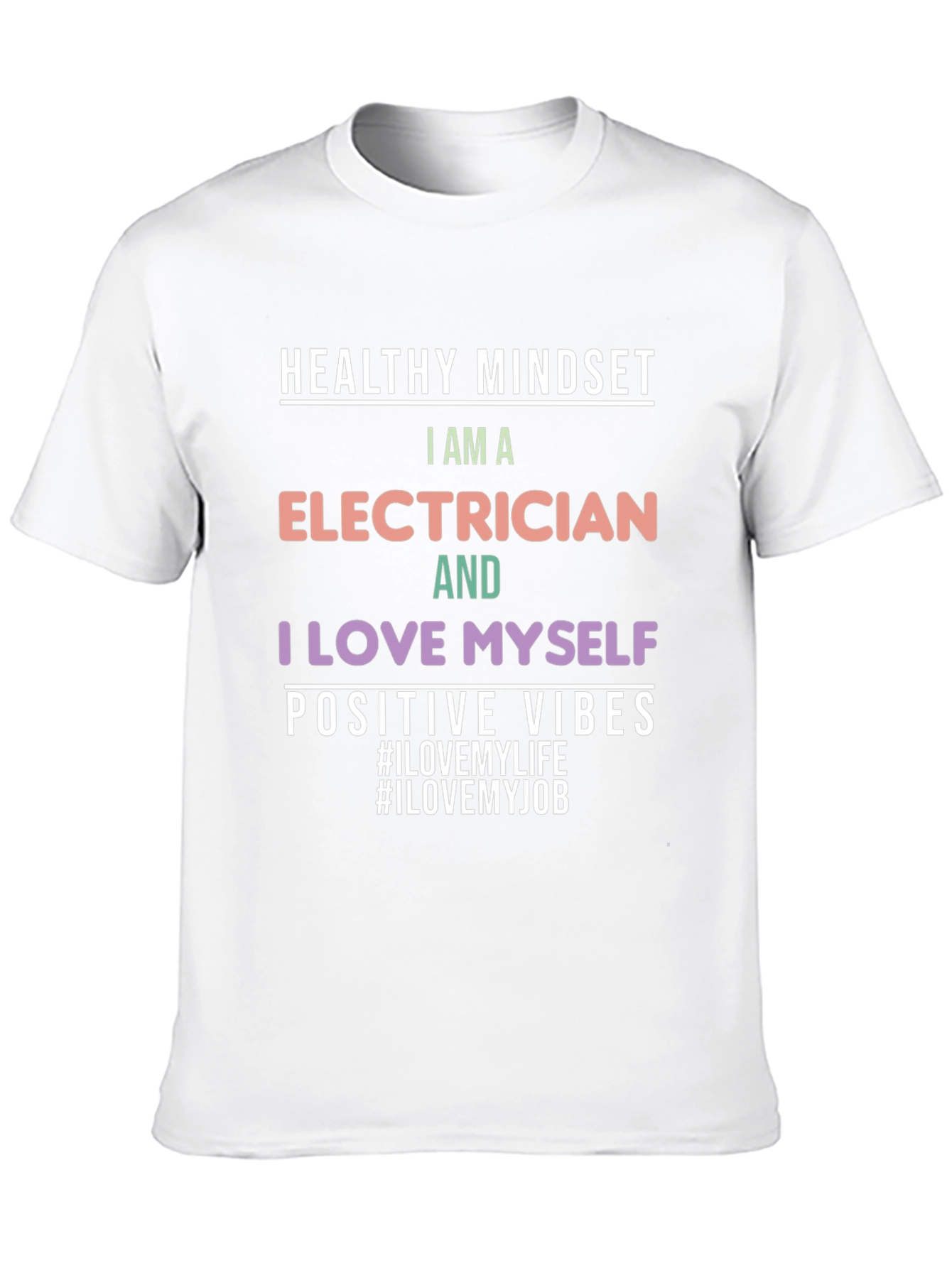 Electrician T-Shirt: Healthy Mindset Positive Vibes