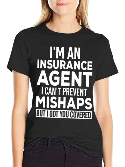 Insurance Agent Humor Graphic Tee