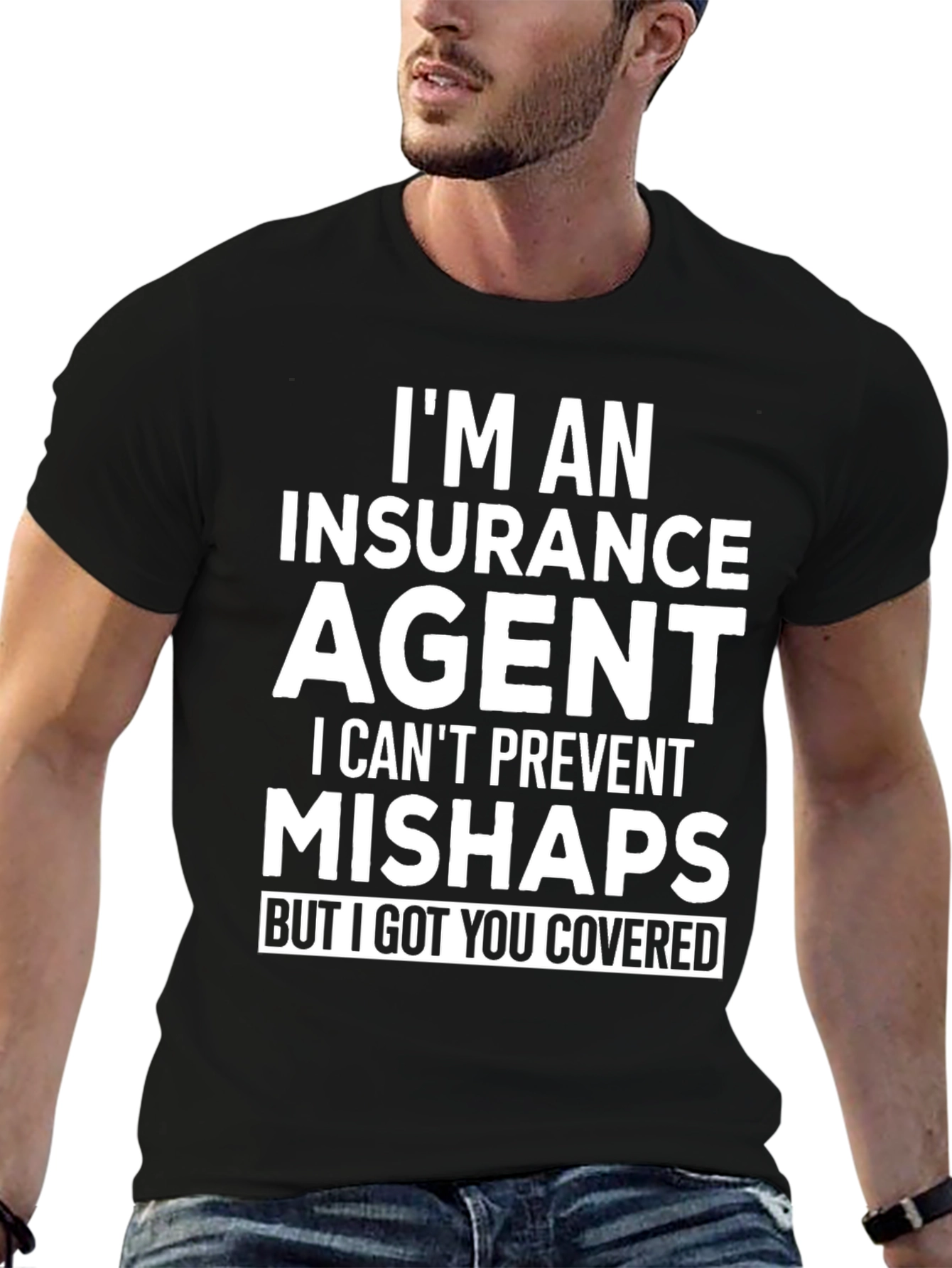 Insurance Agent Humor Graphic Tee