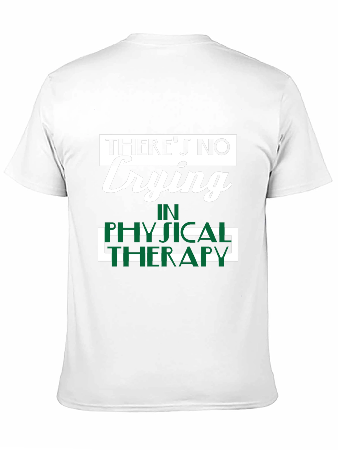 Funny Physical Therapy T-Shirt - No Crying!