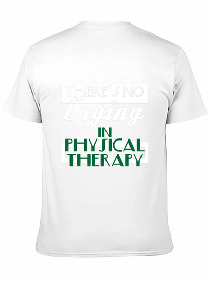 Funny Physical Therapy T-Shirt - No Crying!