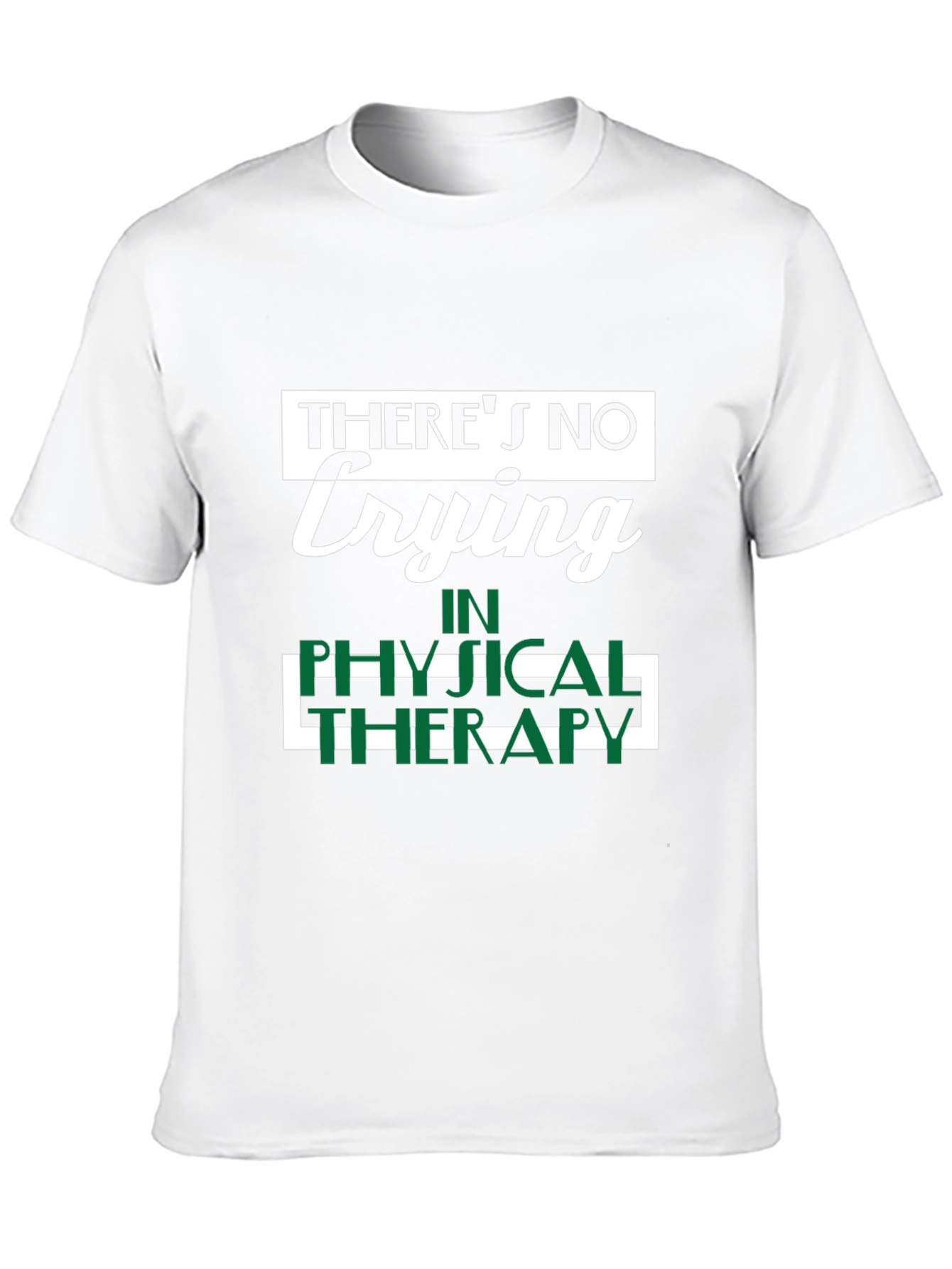 Funny Physical Therapy T-Shirt - No Crying!