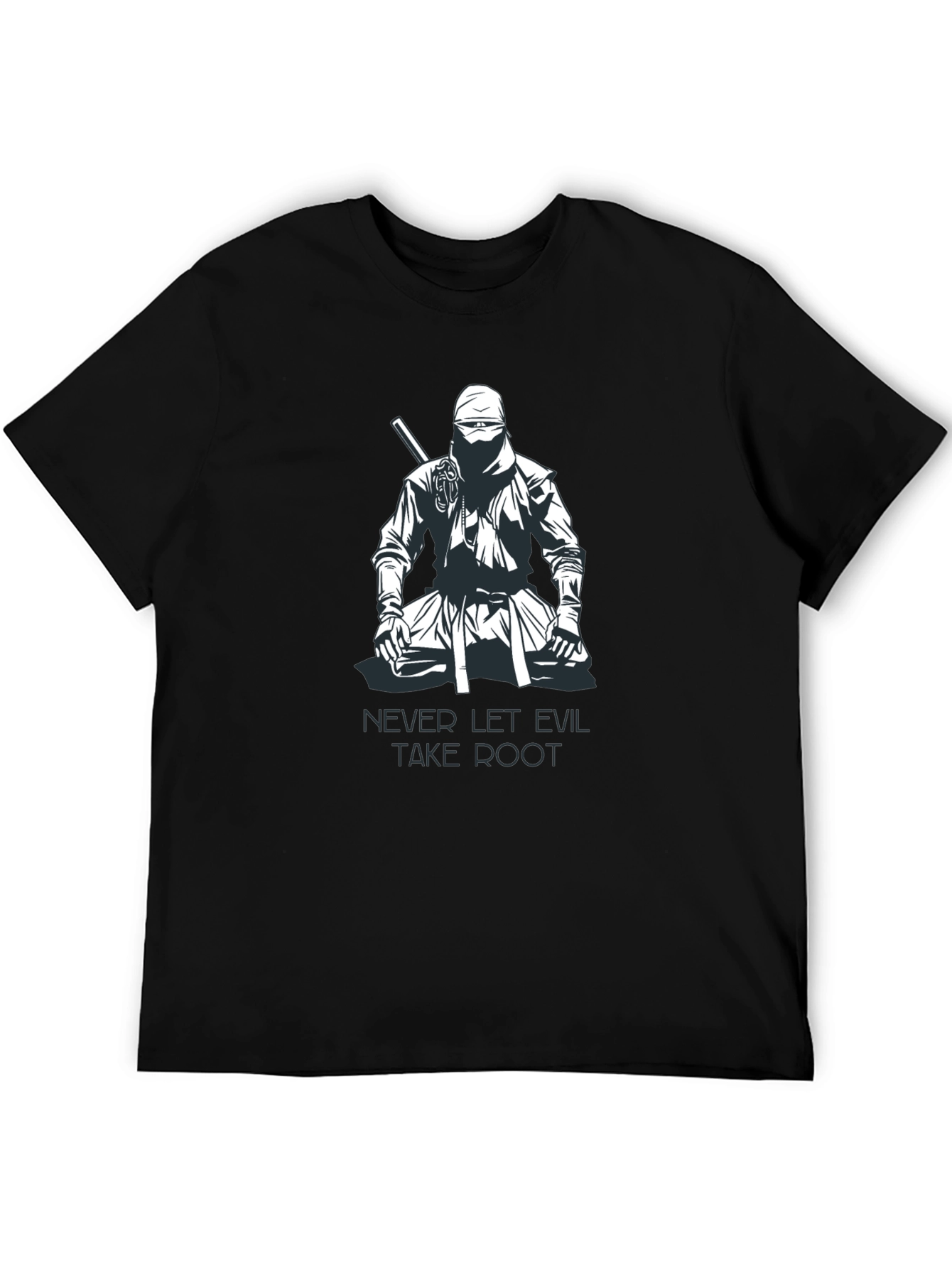 Ninja Graphic T-Shirt - Never Let Evil Take Root