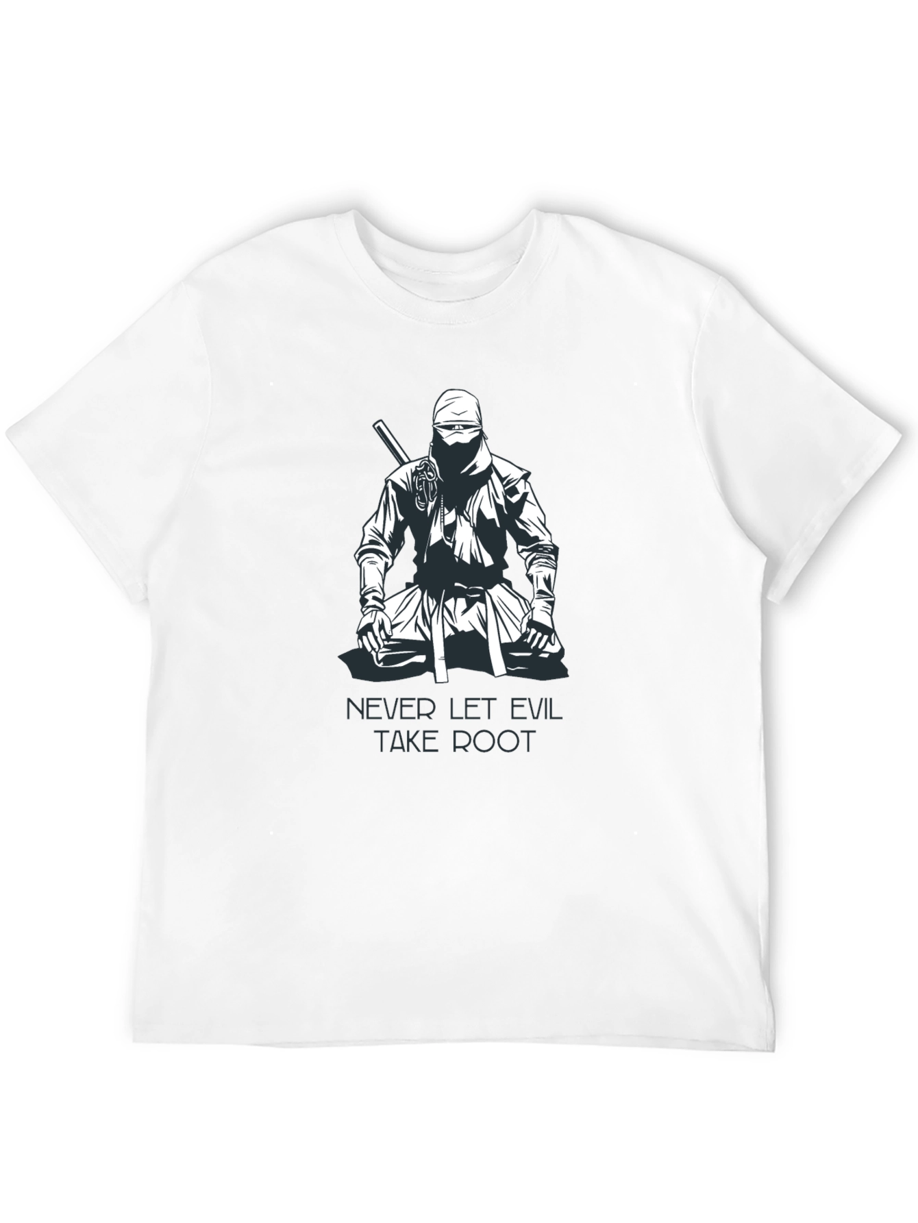 Ninja Graphic T-Shirt - Never Let Evil Take Root