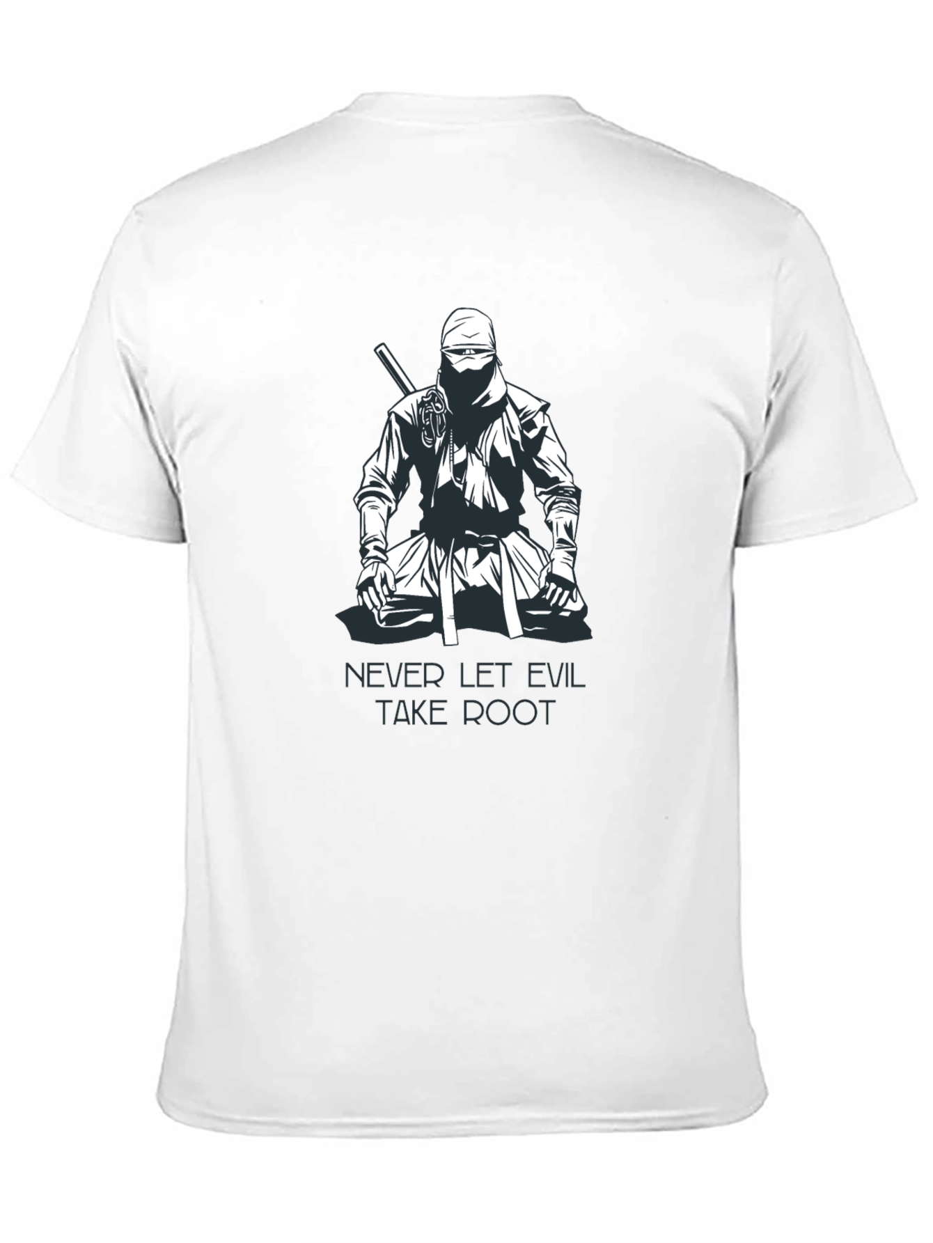 Ninja Graphic T-Shirt - Never Let Evil Take Root