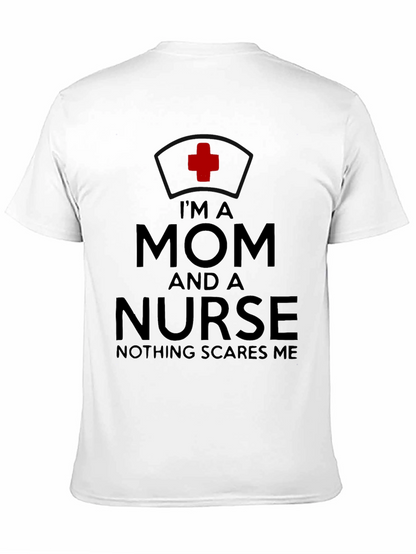 Im A Mom And A Nurse T-Shirt