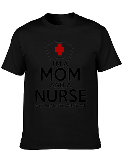 Im A Mom And A Nurse T-Shirt