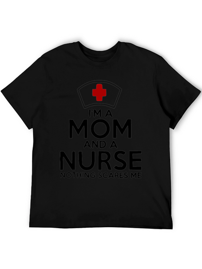 Im A Mom And A Nurse T-Shirt