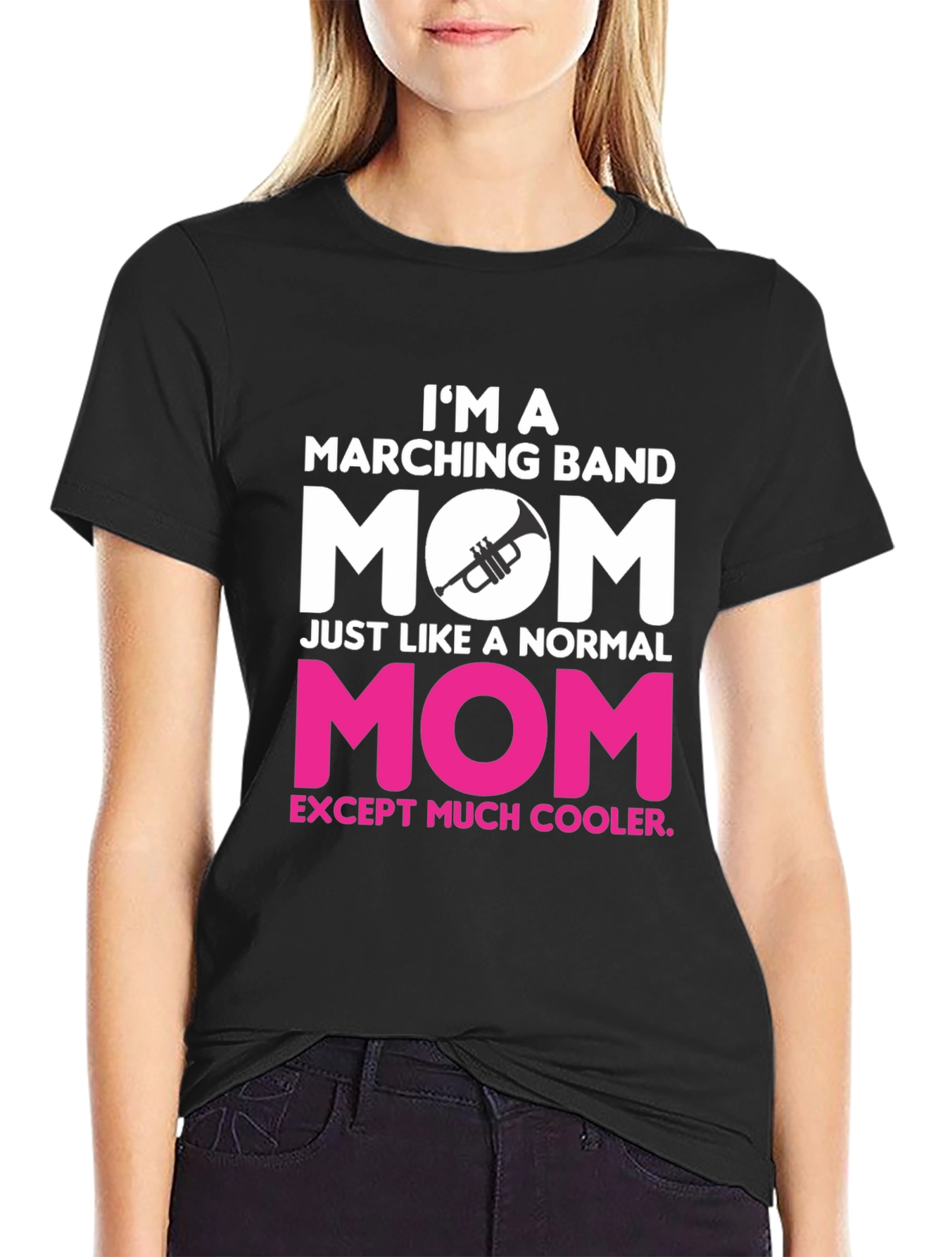 Marching Band Mom T-Shirt - Cooler Than Normal!