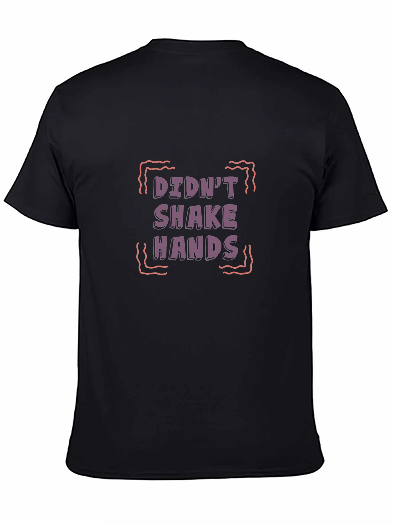 Didnt Shake Hands Graphic Tee - Black T-Shirt