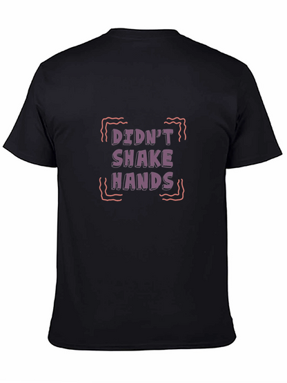 Didnt Shake Hands Graphic Tee - Black T-Shirt