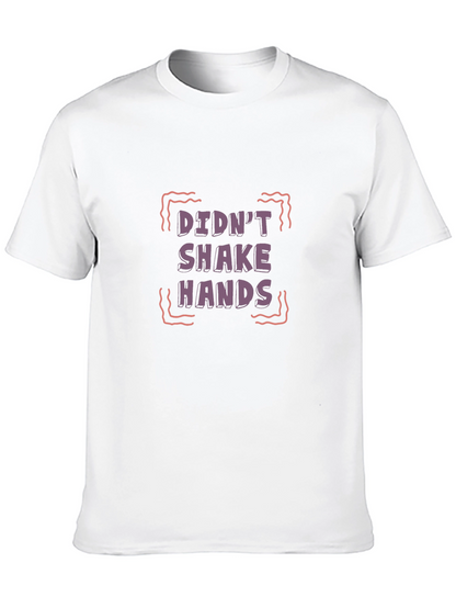 Didnt Shake Hands Graphic Tee - Black T-Shirt