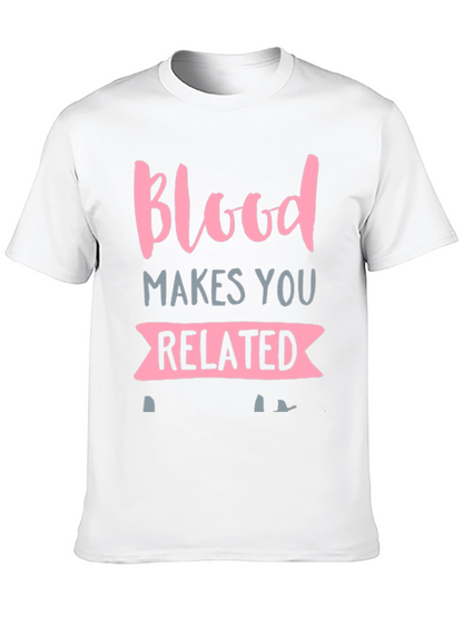 Blood Makes You Related Graphic T-Shirt
