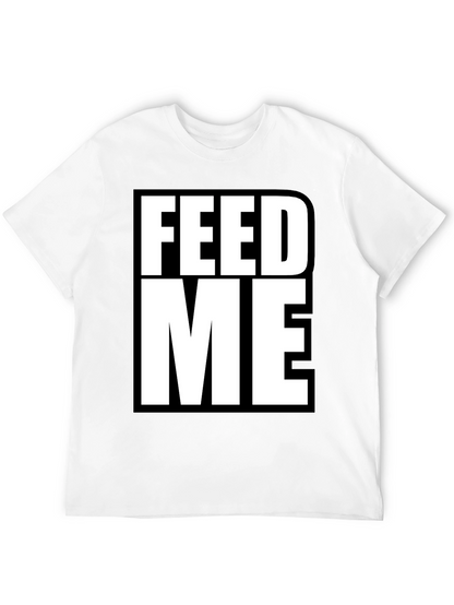 Feed Me Graphic Tee - Bold Statement T-Shirt