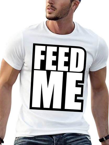 Feed Me Graphic Tee - Bold Statement T-Shirt