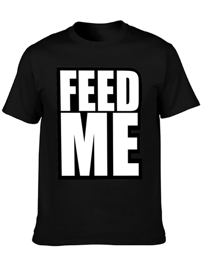 Feed Me Graphic Tee - Bold Statement T-Shirt