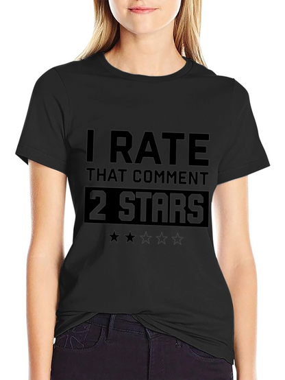 I Rate That Comment 2 Stars Funny T-Shirt
