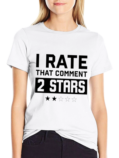I Rate That Comment 2 Stars Funny T-Shirt