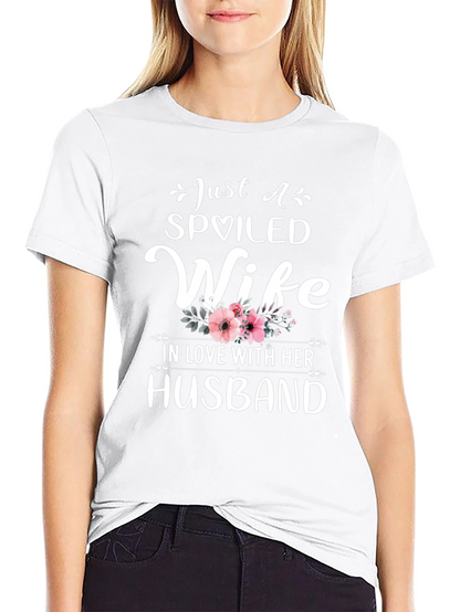 Spoiled Wife T-Shirt - Husband Gift