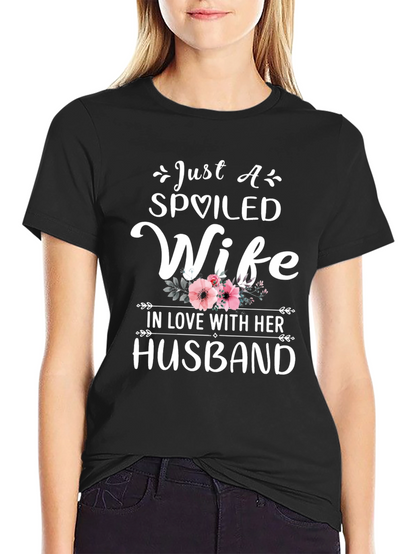 Spoiled Wife T-Shirt - Husband Gift