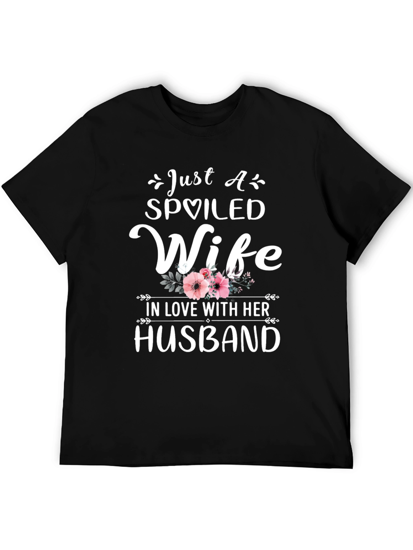 Spoiled Wife T-Shirt - Husband Gift