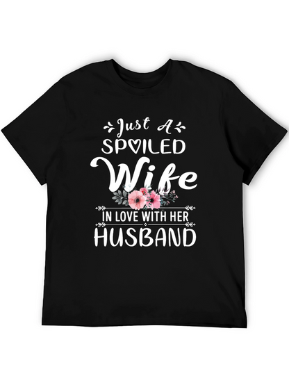 Spoiled Wife T-Shirt - Husband Gift
